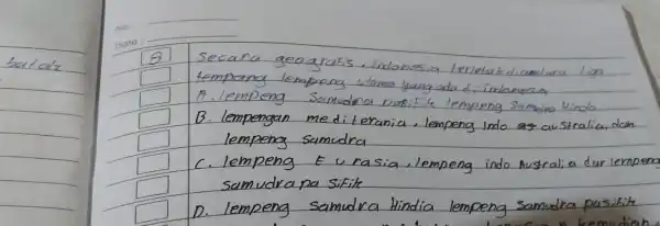 Secara geografis,indone Lerlekakdiamlara Lion rempand lempeng utam A.lempeng lempeng sumudra C. learning to reason, happing lead morning doing enjoying samudra pa siFik n kemudiah