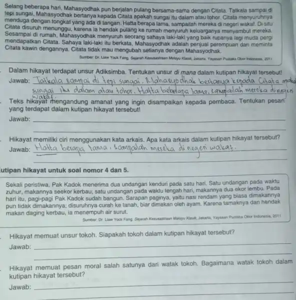 Selang beberapa hari Mahasyodhak pun berjalan pulang bersama -sama dengan Citata Tatkala sampai di tepi sungai Mahasyodhak kepada Citata apakah sungai itu dalam atau