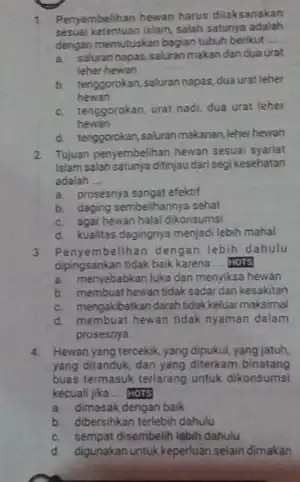 sesuai ketentuan Islam, salah satunya adalah 1. Penyembelihan hewan harus dilaksanakan dengan memutuskan bagian tubuh berikut __ a saluran napas, saluranmakan dan dua urat