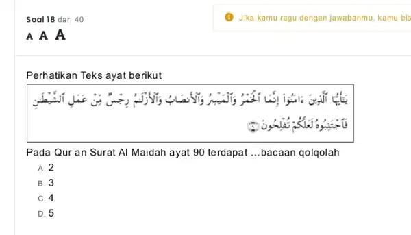 Soal 18 dari 40 A A A Perhatikan Teks ayat berikut square las is ums Pada Qur an Surat Al Maidah ayat 90 terdapat