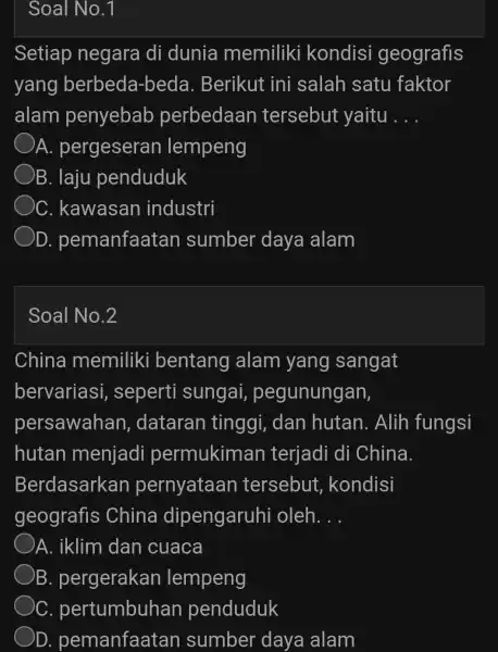 Soal No.1 Setiap negara di dunia memiliki kondisi geografis yang berbeda-beda . Berikut ini salah satu faktor alam penyebab perbedaan tersebut yaitu __ )A