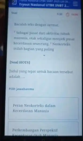 Soal Bacalah teks dengan cermat. Sebagai pusat dari aktivitas tubuh manusia, otak sekaligus menjadi pusat kecerdasan seseorang 2 Neokorteks inilah bagian yang paling [Soal