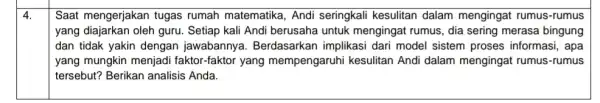 square Saat mengerjakan tugas rumah matematika, Andi seringkali kesulitan dalam mengingat rumus-rumus yang diajarkan oleh guru Setiap kali Andi berusaha untuk mengingat rumus ,