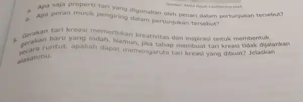 Sumber: Abdul Razak-LatifiShutterstock - Apa saja properti tari Sumber: Abdul Razak Latif]Shutterstock kan tersebut? A. Apa peran musik pengiring digunakan oleh penari dalam p