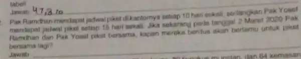 tabel! Jawab __ Pak Ramdhan mendapat jadwal piket di kantomya setiap mendapat jadwal piket setiap 15 hart sokali Jika sekarang pada tanggal 2020 Pak