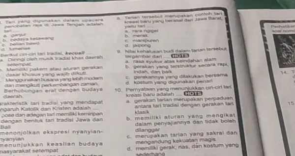 Tan yang o gunaka n dal am upac ara raja di Jawa Tengal hada unh taxi __ a. saritur b. bedaya ketawang C. belian