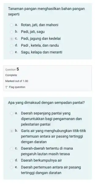 Tanaman pangan menghasilkan bahan pangan seperti a. Rotan, jati, dan mahoni b. Padi, jati, sagu c. Padi, jagung dan kedelai d. Padi, ketela, dan