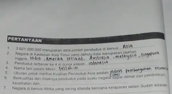 TANN 1.3.921.000 .000 merupakan data jumlah penduduk di benua.... __ Negara 2 , singapura Inggris. __ 3. Penduduk terbesar ke 4 di dunia adalah....