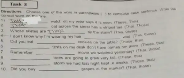 Task 3 Directions Choose one of the wors in parenthesis ( ) to complete each sentence Write the correct word on the ine 1)