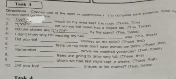 Task 3 Directions Choose one of the wors in parenthesis ( ) to complete each sentence. Write the correct word on the ine. 1)