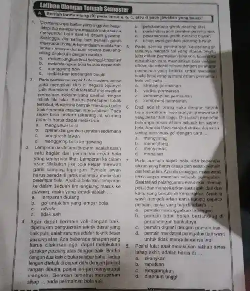 tatihan Ulangan Tengah Semester Berilah tanda silang (X)pada huruf a, b , c, atau d pada jawaban yang benari 1. Dio mempunyai badan yang