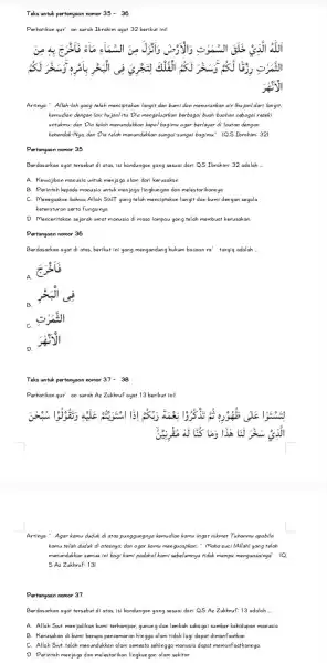 Teks untuk pertanyaan nomor 35-36 Perhatikan qur'an surah Ibrahim ayat 32 berikut ini! sử Artinya:" Allah-lah yang telah menciptakan langit dan bumi dan menurunkan