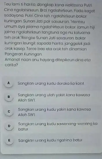 Teulami tiharifa, dongkap kana waktosna Putn Cina ngalahirkeun Brol ngalahirkoun Pada kagot sadayana, Putri Cina tch ngalahirkoun bokor kuningan Sunan Jati pok sasauran, "Hentou