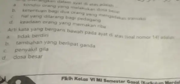 thing unerangkan dalam ayat di atas adalah __ kondisi orang yang melakukan dosa b. ketentuan bagi dua orang an mengadakan transaksi hal yang dilarang