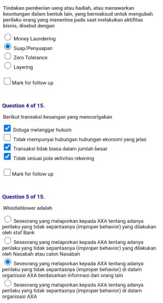 Tindakan pemberian uang atau hadiah , atau menawarkan keuntungan dalam bentuk lain, yang bermaksud untuk mengubah perilaku orang yang menerima pada saat melakukan aktifitas