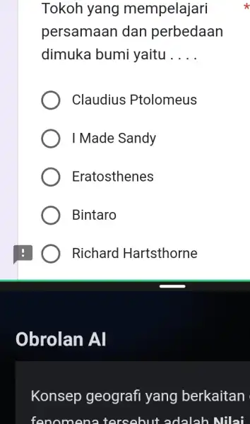 Tokoh yang mempelajari persamaan dan perbedaan dimuka bumi yaitu __ Claudius Ptolomeus I Made Sandy Eratosthenes Bintaro Richard Hartsthorne Obrolan Al Konsep geografi yang