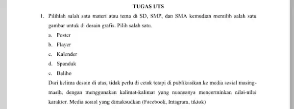 TUGAS UTS 1. Pilihlah salah satu materi atau tema di SD , SMP, dan SMA kemudian memilih salah satu gambar untuk di desain grafis.