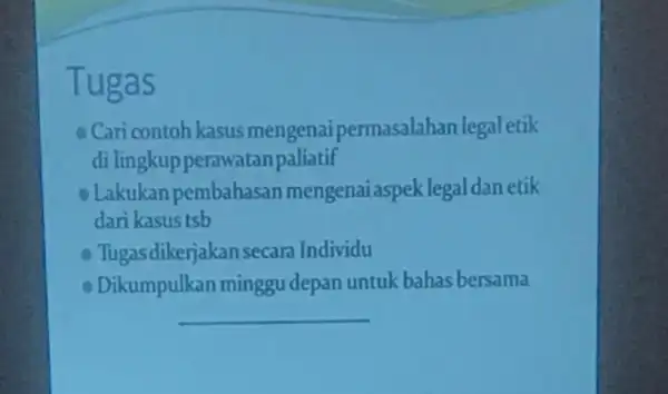 Tugas Cari contoh kasus mengenai permasalahan legal etik di lingkupperawatanpaliatif Lakukan Lakukan embahasan mengenai aspek legal dan etik dari kasus tsb Tugas dikerjakan secara