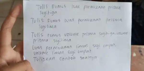 Tulis Rumus luas permukaan prisma segitiga Tulis Rumus luas permukaan prisma segilima Tulis rumus volume prisma segitiga, volume prisma segilima luas permukaan limas segi