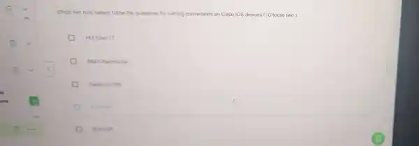 Which two host names follow the guidelines for naming conventions on Cisco ) IOS devices? (Choose two.) HO Floor 17 RM-3-Switch-244 SwBranch 799 Floorits