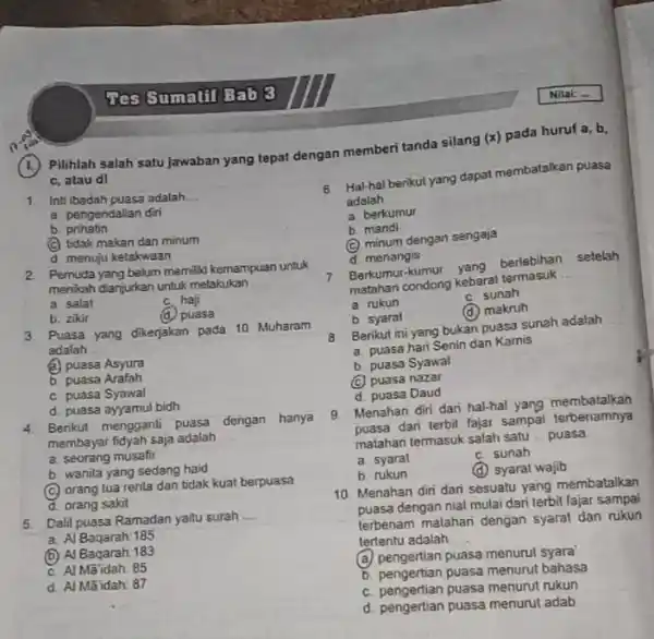 Ues Gumatil Bab 8 (1.) Pilihlah salah satu jawaban yang tepat dengan c, atau dl 1. Intlibadah puasa adalah __ a pengendalian diri b