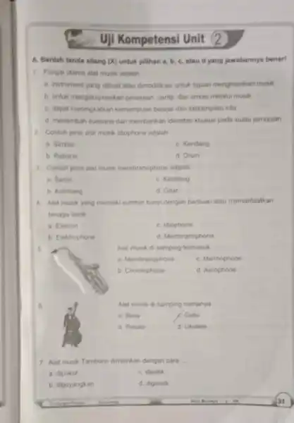 Uji Kompetensi Unit 2 A. Berilah tanda silang (x) untuk pilihan a, b , c, atau d yang jawabannya benar! 1. Fungsi utama alat