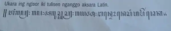 Ukara ing ngisor iki tulisen nganggo aksara Latin. 7.sciencer=main-sistyly/arg/musicasi.org/2/27/mainan-Equante-