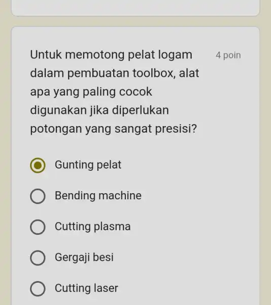 Untuk memotong pelat logam dalam pembuatan toolbox, alat apa yang paling cocok digunakan jika diperlukan potongan yang sangat presisi? Gunting pelat Bending machine Cutting