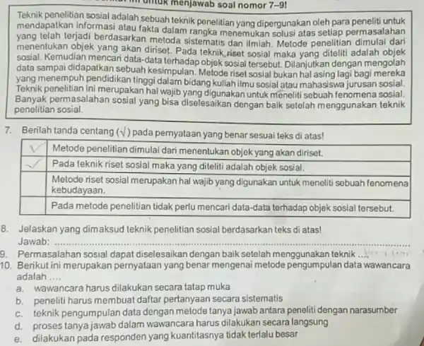 in untuk menjawab soal nomor 7-9 mendapatkan informasi atau fakta dalam rangka menemukan solusi atas setiap permasalahan mendapatkan informasi dipergunakan oleh para peneliti untuk