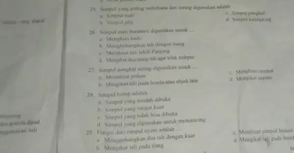 warna yang dapat rkurang tku apabila dijual aggunakan tali 25. Simpul yang paling sederhana dan sering digunakan adalah __ c. Simpul pangkal a. Simpul