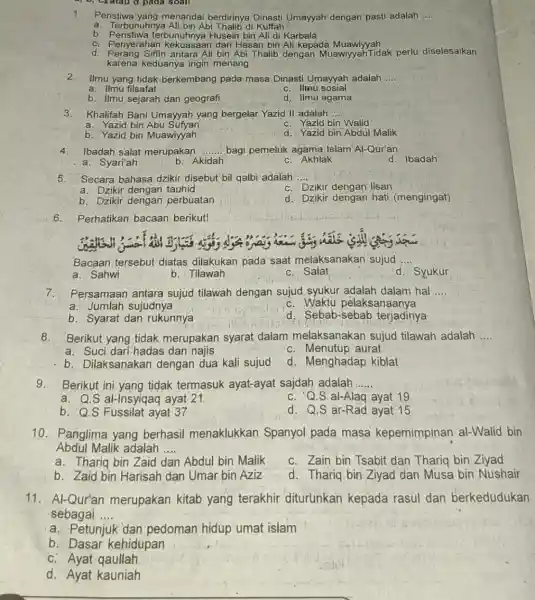 a) 0, Gxatau d pada soall 1.Peristiwa yang menandai berdirinya Dinasti Umayyah dengan pasti adalah __ a. Terbunuhnya Ali bin Abi Thalib di Kuffah