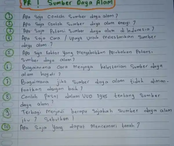 (1) Apa saja contoh Sumber daya alam? (2) Apa saja contoh Sumber daya alam energi? (3) Apa Saja Potensi Sumber daya alam di Indonesia?