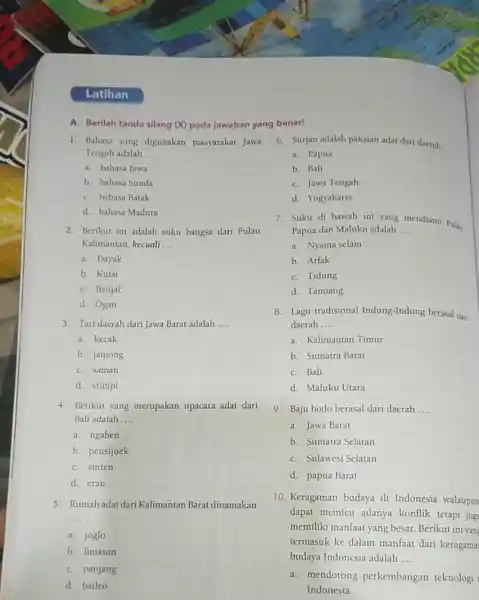 1. Bahasa yang digunakan masyarakat Jawa 6. Surjan adalah pakaian adat dari daerah Tengah adalah __ a. bahasa Jawa b. bahasa Sunda C. bahasa