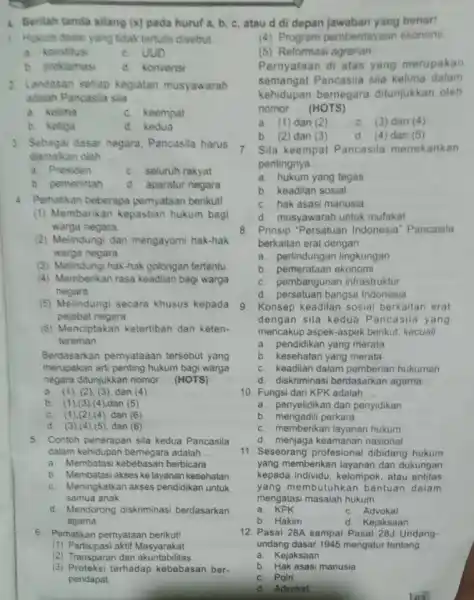 1. Berilah tanda silang (x) pada huruf a, b C. atau d di depan jawaban yang benari 1. Hukum dasar yang tidak tertulis disebut