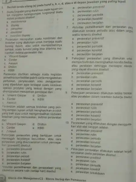 1. Berilah tanda silang (x) pada huruf a, b c, d, atau e di depan jawaban yang paling tepat! 1 Suatu kegiatan yang diarahkan