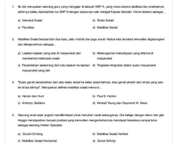 1. Bulda merupakan seorang guru yang mengajar di sebuah SMP A, yang mana karena dedikasi dan prestasinya akhirnya beliau dipindahkan ke SMP B dengan