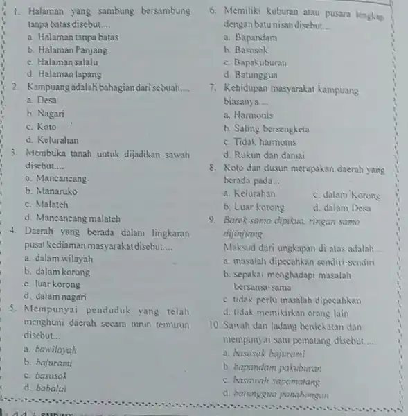 1. Halaman yang sambung bersambung tanpa batas disebut __ a. Halaman tanpa batas b. Halaman Panjang c. Halaman salalu d. Halaman lapang 2. Kampuang