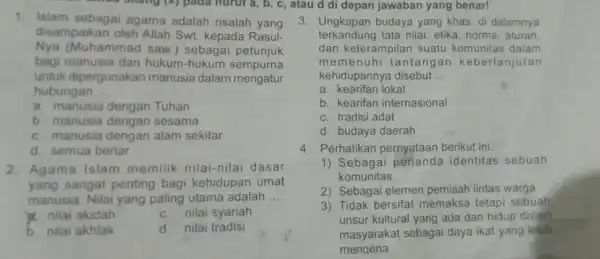 1. Islam sebagai agama adalah risalah yang disampaikan oleh Allah Swt kepada Rasul- Nya (Muhammad saw.) sebagai petunjuk bagi manusia dan hukum -hukum sempurna