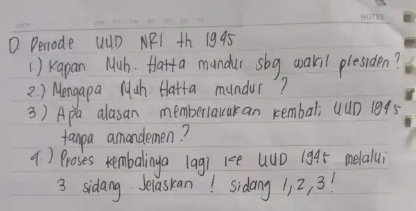 1.) Kapan Muh.tlatta mundur sbg wakil presiden? 2.) Mengapa Muh.Hatta mundur emberlalcuk an kembal q.) Proses kembalinya lagi ice UUD 1945 melalui 3 sidang.Jelaskan