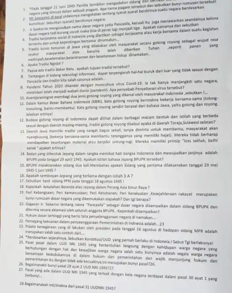 1. "Pada tanggal 22 Juni 1945 Panitia Sembilan mengadakan sidang dan ansebut me dimuat dalam sebuah plagam. Apa nama plagam tersebut dan sebutkan bunyi