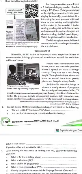 1. Read the following text carefully! Picture 7:14 hurd malding 3 pund display Television, or TV, is one of humanity's most important means of