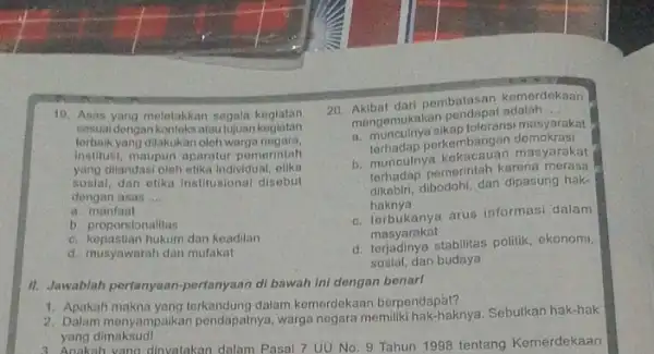 10. Asas yang meletakkar segala keglatan tertual dengankonteks atautuluar lerbaik yang dilakukan oleh warga institusi, maupun aparatur pemerintah yang dilandasi oleh etika individual, etik