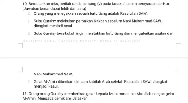 10. Berdasarkan teks , berilah tanda centang (v)pada kotak di depan pernyataan berikut. (Jawaban benar dapat lebih dari satu) Orang yang menegakkan sebuah batu