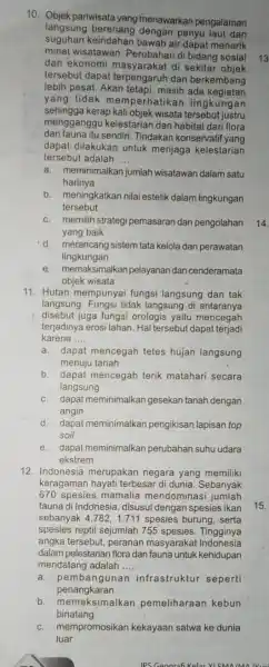 10. Objek pariwisata yang menawarkan pengalaman suguhan keindahan bawah air dapat menarik langsung berenang dengan penyu laut dan minat wisatawan Perubahan di bidang sosial