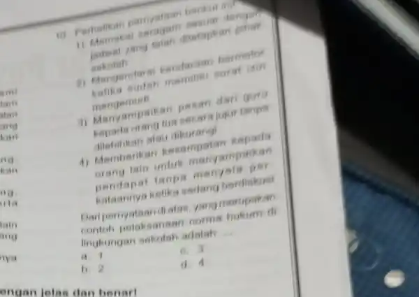 10 Partatikan pernyataan berikut ini? 1)ensual dengah jactwat yang telah ditetapkan sekotah 1) Mengendaral kendar am bermotor katika sudah mamiliki surat ixin mengemudi 3)