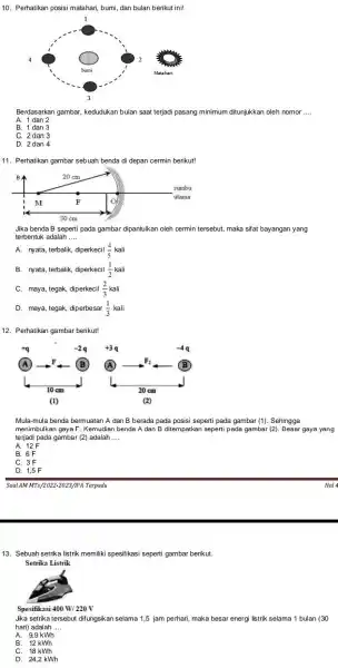 10. Perhatikan posisi matahari bumi, dan bulan berikut ini! 1 Berdasarkan gambar, kedudukan bulan saat terjadi pasang minimum ditunjukkan oleh nomor __ A. 1