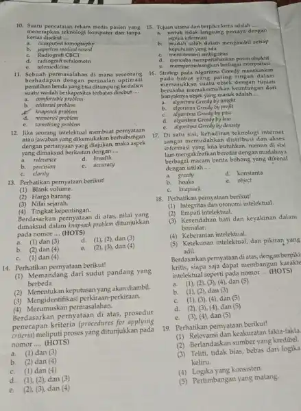 10. Suatu pencatatan rekam medis pasien yang kertas disebut __ menerapkan teknologi komputer dan tanpa a. computed tomography b. paperless medical record c. Radiografi