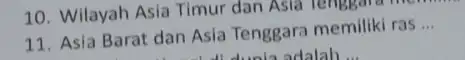 10. Wilayah Asia Timur dan Asia Tenggal 11. Asia Barat dan Asia Tenggara memiliki ras __