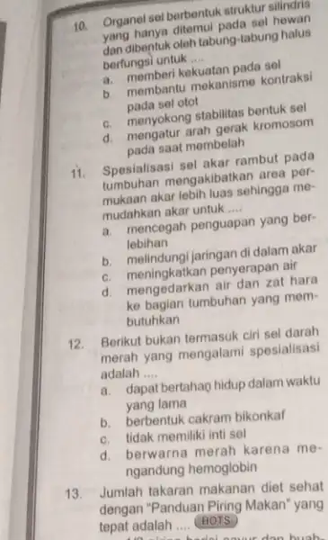 10. Organel sel berbentuk struktur silindris yang hanya ditemul pada dan dibentuk-oleh tabung-tabung halus berfungsi untuk __ kekuatan pada sel pada sel otot a.