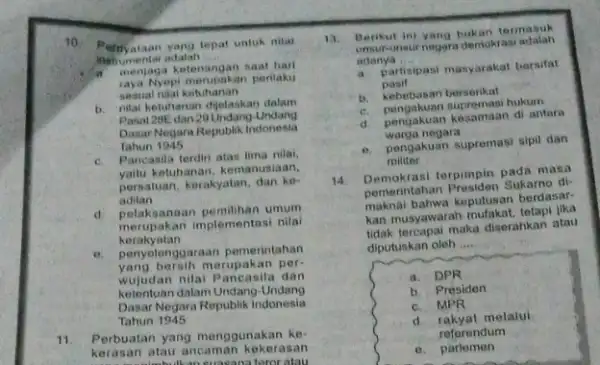 10 Pernyataan yang tepat untuk nilai adalah __ menjaga ketenangan saat hat raya Nyepi merupakan perilaku sesual nilai kotuhanan b. nilai ketuhanan dijelaskan dalam